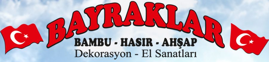 BAYRAKLAR DEKORASYON HASIR BAMBU AHŞAP KAMIŞ Logo